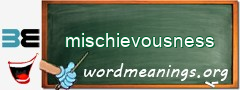 WordMeaning blackboard for mischievousness